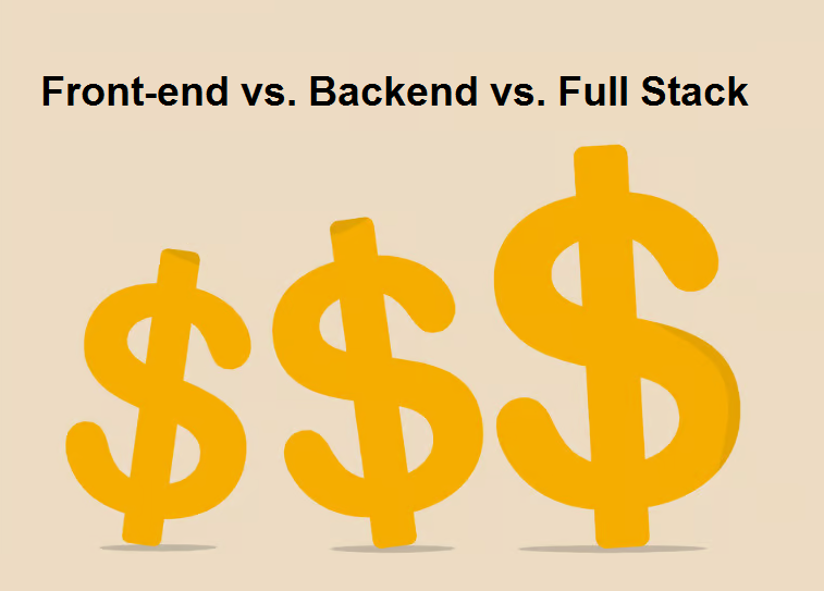 Front-end vs Backend vs Full Stack salary